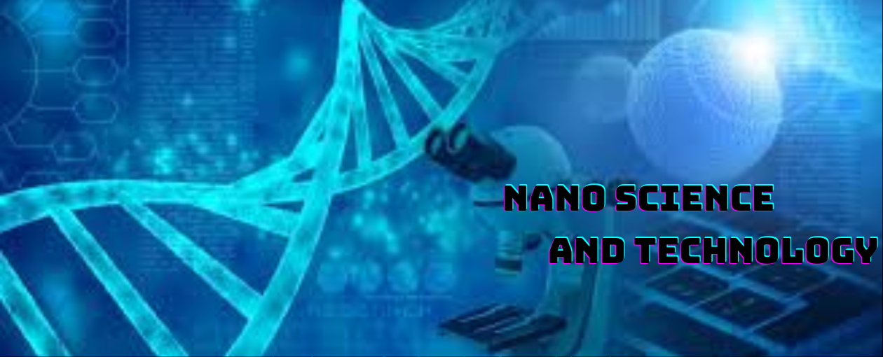 NANO SCIENCE AND TECHNOLOGY
